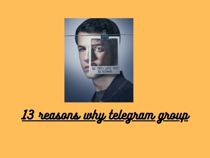 13 reasons why telegram group