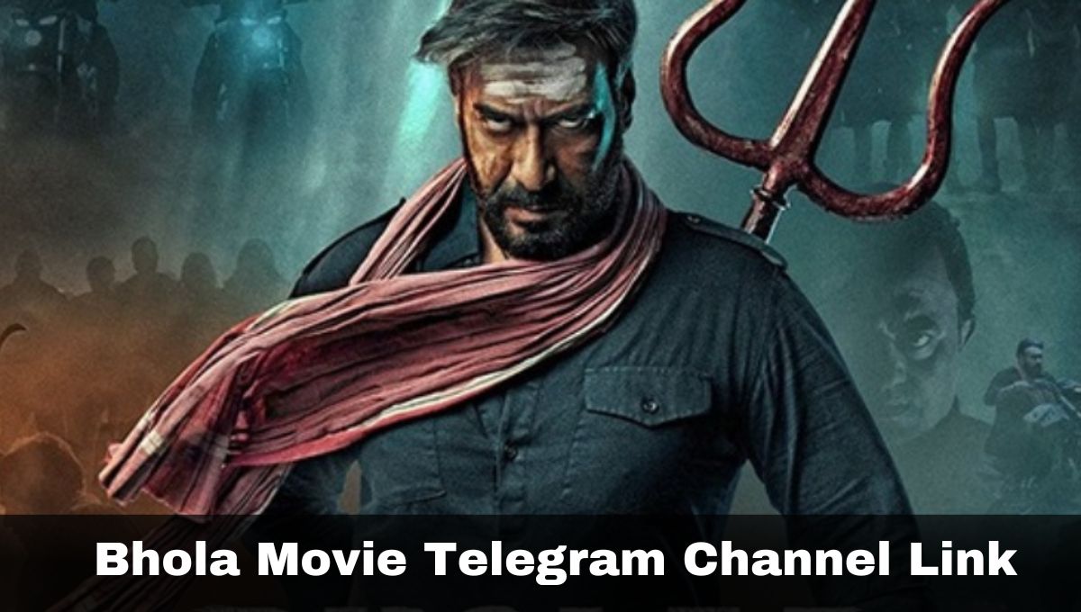 Bhola Movie Telegram Channel Link